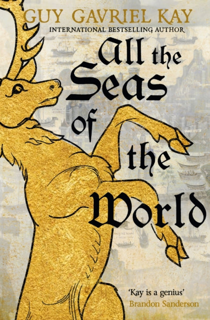 Book cover of: All the Seas of the World. By: Guy Gavriel Kay