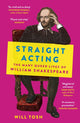 Straight Acting, The Many Queer Lives of William Shakespeare 9781529390513 Will Tosh