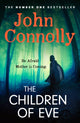 Children of Eve, Gripping, terrifying and utterly absorbing, the new Sunday Times bestselling Charlie Parker thriller (May 2025) 9781529391923 John Connolly