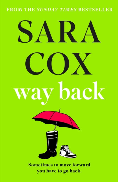 Way Back, THE FUNNY AND ROMANTIC SUMMER READ FROM THE BESTSELLING AUTHOR OF THROWN 9781529392500 Sara Cox