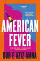 Book cover of: American Fever. By: Dur E. Aziz Amna