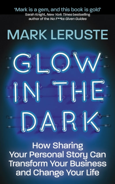 Book cover of: Glow In The Dark. By: Mark Leruste