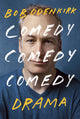 Book cover of: Comedy, Comedy, Comedy, Drama. By: Bob Odenkirk
