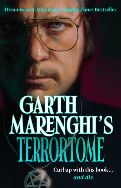 Garth Marenghi’s TerrorTome, Dreamweaver, Doomsage, Sunday Times bestseller 9781529399400 Garth Marenghi