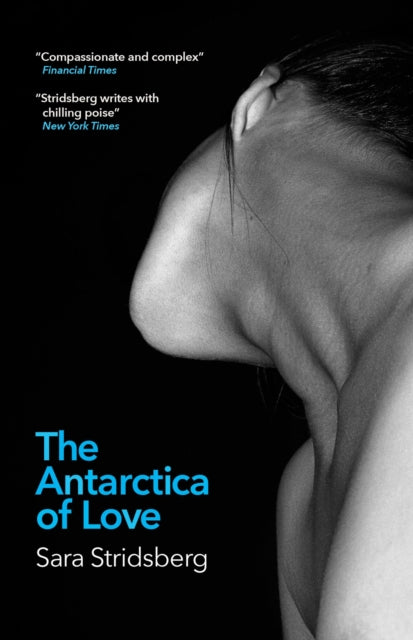 Book cover of: Antarctica of Love. By: Sara Stridsberg