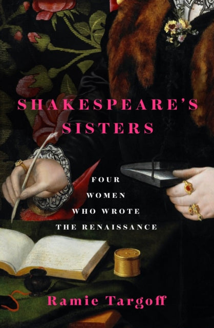 Book cover of: Shakespeare's Sisters. By: Ramie Targoff