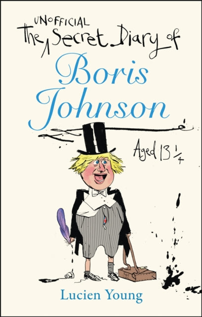 Secret Diary of Boris Johnson Aged 13¼