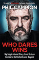 Book cover of: Who Dares Wins. By: Phil Campion