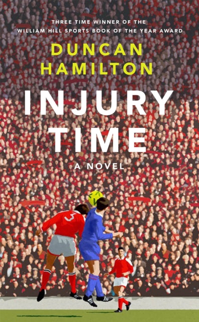 Book cover of: Injury Time. By: Duncan Hamilton