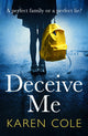 Book cover of: Deceive Me. By: Karen Cole
