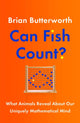 Can Fish Count?, What Animals Reveal about our Uniquely Mathematical Mind 9781529411256 Brian Butterworth