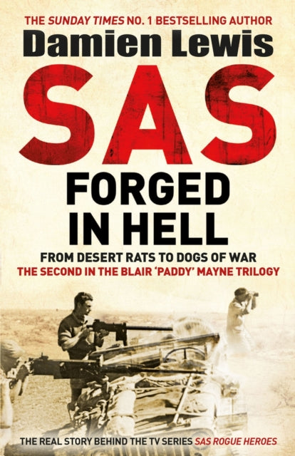 Book cover of: SAS Forged in Hell. By: Damien Lewis