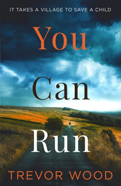 You Can Run, Propulsive, atmospheric standalone thriller 9781529414868 Trevor Wood