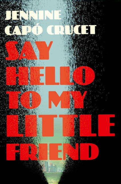 Book cover of: Say Hello to My Little Friend