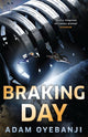 Book cover of: Braking Day. By: Adam Oyebanji