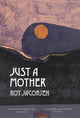 Book cover of: Just a Mother. By: Roy Jacobsen