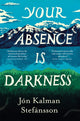 Book cover of: Your Absence is Darkness