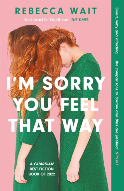 I'm Sorry You Feel That Way, the whip-smart domestic comedy you won't be able to put down 9781529420463 Rebecca Wait