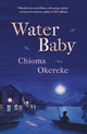Book cover of: Water Baby. By: Chioma Okereke