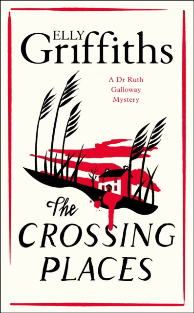 Book cover of: Crossing Places. By: Elly Griffiths