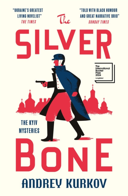 The Silver Bone, Longlisted for the International Booker Prize 2024 9781529426496 Andrei Kurkov