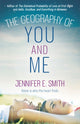 Book cover of: Geography of You and Me. By: Jennifer E. Smith