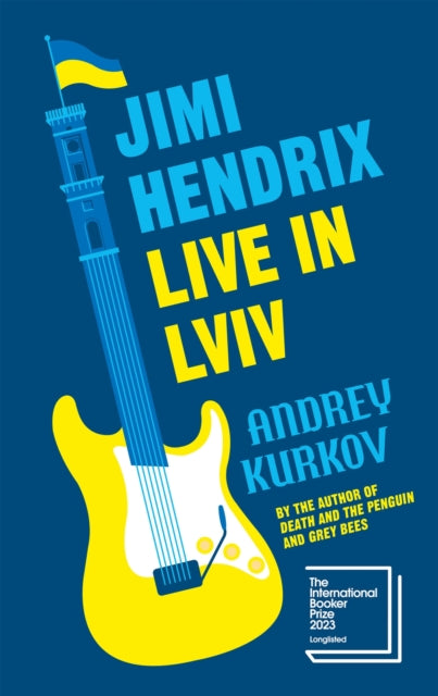 Book cover of: Jimi Hendrix Live in Lviv. By: Andreĭ Kurkov