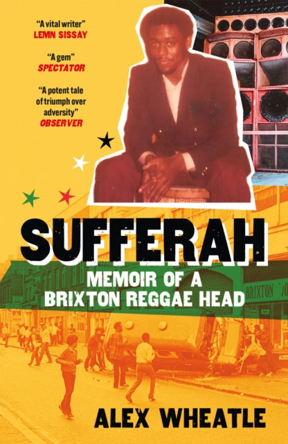 Book cover of: Sufferah. By: Alex Wheatle