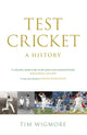 Test Cricket, A History 9781529428612 Tim Wigmore