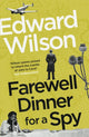 Book cover of: Farewell Dinner for a Spy. By: Edward Wilson