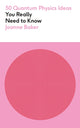 50 Quantum Physics Ideas You Really Need to Know, A complete introduction to the key concepts and theories of quantum physics 9781529429305 Joanne Baker