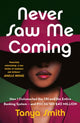 Book cover of: Never Saw Me Coming. By: Tanya Smith
