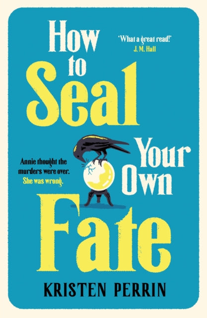 How To Seal Your Own Fate 9781529430103 Kristen Perrin