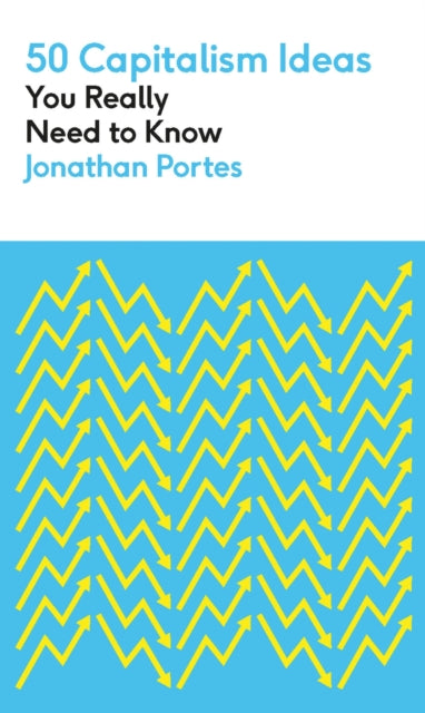 Book cover of: 50 Capitalism Ideas You Really Need to Know. By: Jonathan Portes