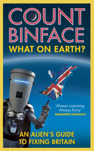 Book cover of: What On Earth?. By: Count Binface