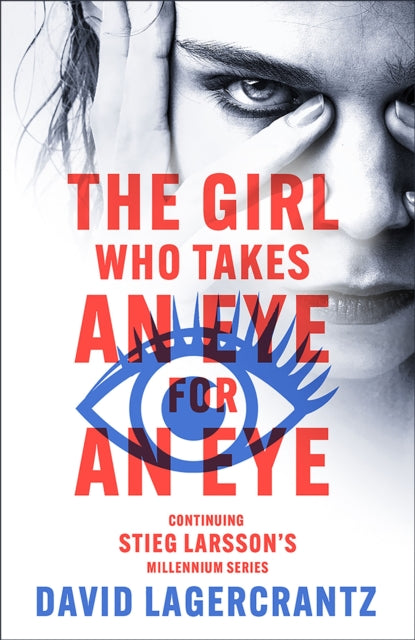 Book cover of: Girl Who Takes an Eye for an Eye. By: David Lagercrantz