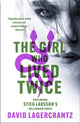 Book cover of: Girl Who Lived Twice. By: David Lagercrantz