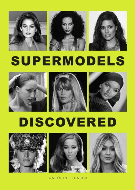 Book cover of: Supermodels Discovered. By: Caroline Leaper