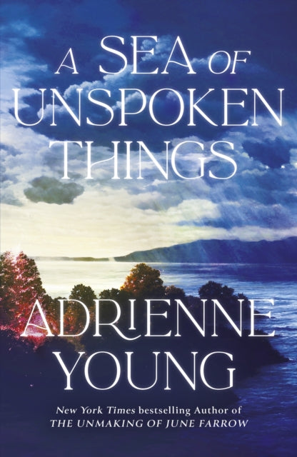 Book cover of: Sea of Unspoken Things. By: Adrienne Young