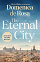 Book cover of: Eternal City. By: Domenica De Rosa