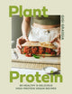 Plant Protein, 80 healthy and delicious high-protein vegan recipes 9781529440409 Gigi Grassia