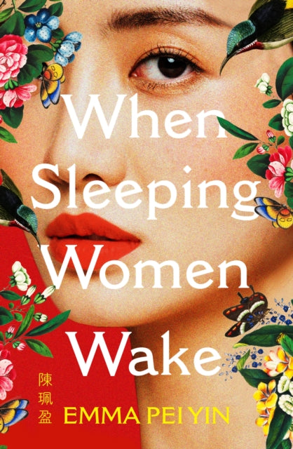 When Sleeping Women Wake, a sweeping historical WW2 novel with female resistance at its heart 9781529440638 Emma Pei Yin