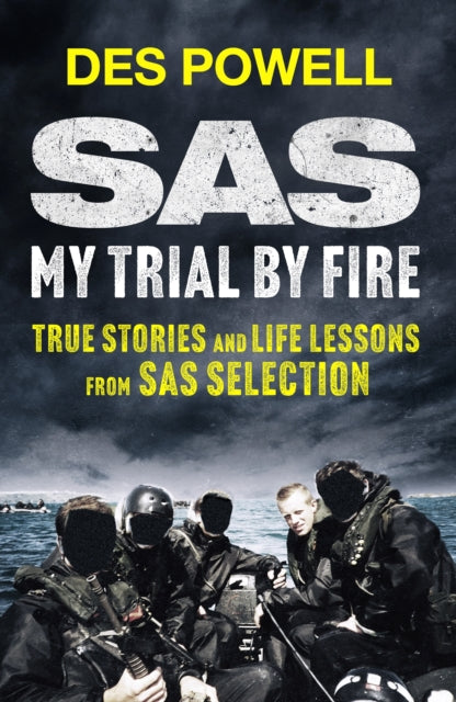 Book cover of: SAS: My Trial By Fire: True Stories and Life Lessons from SAS Selection