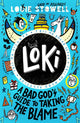 Loki: A Bad God's Guide to Taking the Blame, The funny diary of a trickster god stuck in a kid's body and the mystery of Thor’s missing hammer, for age 7, 8, 9, 10, 11, 12 9781529501223 Louie Stowell