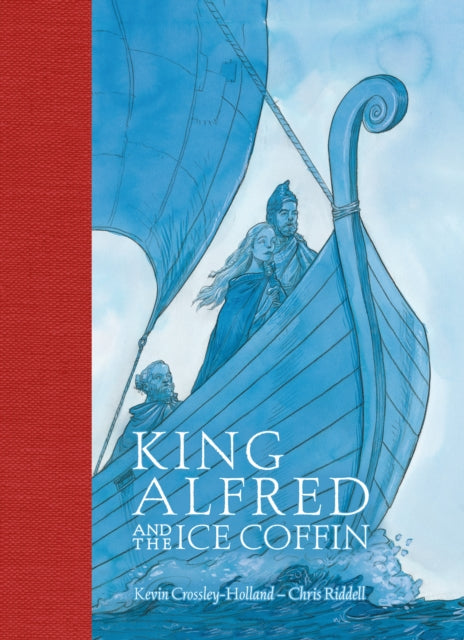 King Alfred and the Ice Coffin 9781529503333 Kevin Crossley-Holland