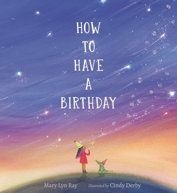 Book cover of: How to Have a Birthday. By: Mary Lyn Ray