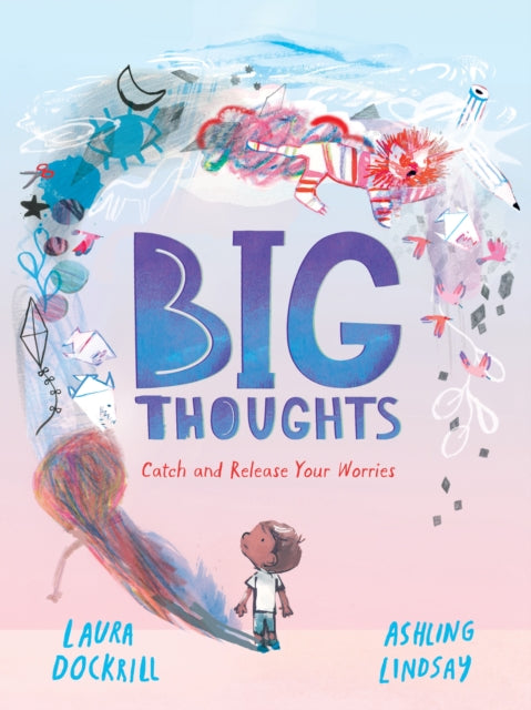 Book cover of: Big Thoughts: Catch and Release Your Worries