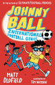 Book cover of: Johnny Ball: International Football Genius. By: Matt Oldfield