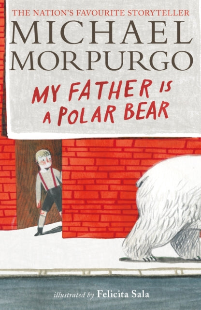 Book cover of: My Father Is a Polar Bear. By: Michael Morpurgo