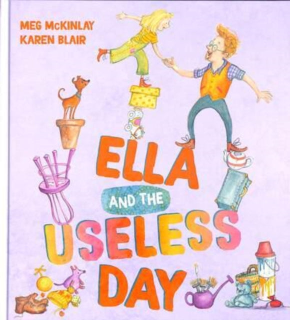 Book cover of: Ella and the Useless Day. By: Megan McKinlay